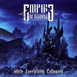 Empire Of Disease - While Everything Collapses (2026)