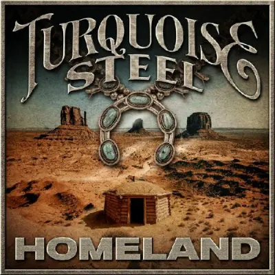 Turquoise Steel - Homeland (2026)