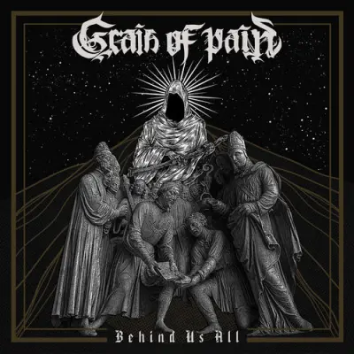 Grain Of Pain - Behind Us All (2026)