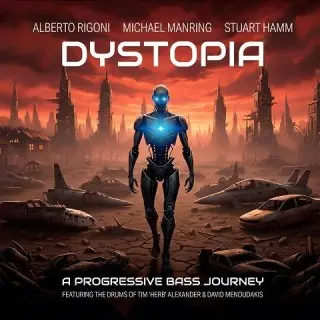 Alberto Rigoni, Michael Manring & Stuart Hamm - Dystopia (A Progressive Bass Journey) (2026)