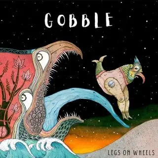 Legs On Wheels - Gobble (2026)