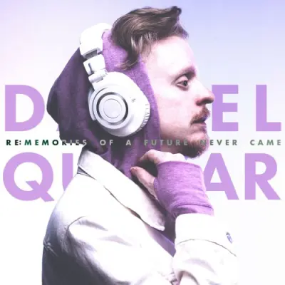 Daniel Quasar - RE: Memories Of A Future Never Came (2026)