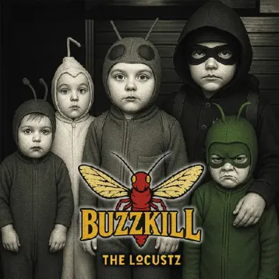 The Locustz - Buzzkill (2026)