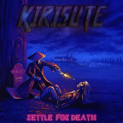 Kirisute - Settle for Death (2026)