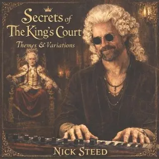 Nick Steed - Secrets Of The King's Court (Themes & Variations) (2026)