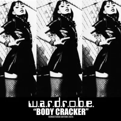 W.A.R.D.R.O.B.E. - Body Cracker (Remastered) (2026)