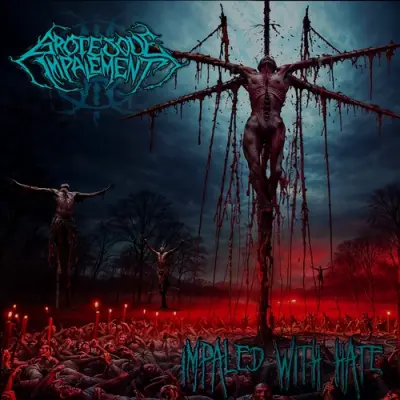 Grotesque Impalement - Impaled With Hate (2026)
