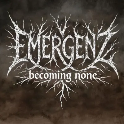 Emergenz - Becoming None (2026)
