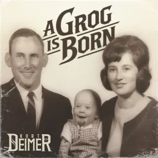 Kurt Deimer - A Grog is Born (2026)