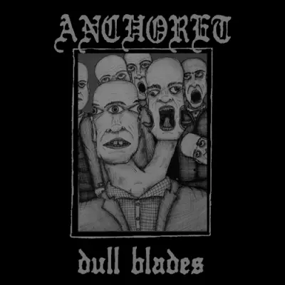 Anchoret - Dull Blades (2026)