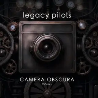 Legacy Pilots - Camera Obscura Volume 1 (2026)
