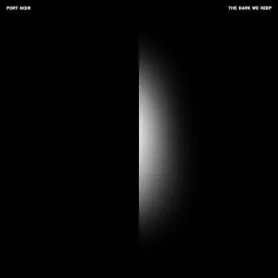 Port Noir - The Dark We Keep (2026)