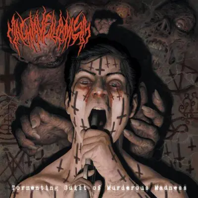 Machiavellianism - Tormenting Guilt Of Murderous Madness (2026)