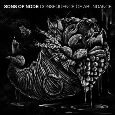 Sons Of Node - Consequence Of Abundance (2026)
