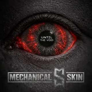 Mechanical Skin - Until The Void (2026)