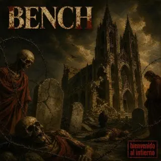 Bench - Bienvenido Al Infierno (2026)