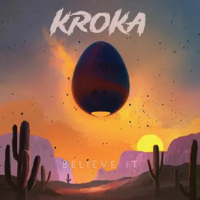Kroka - Believe It (2026)