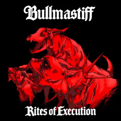 Bullmastiff - Rites Of Execution (2026)