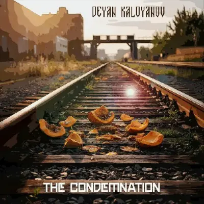 Deyan Kaloyanov - The Condemnation (2026)