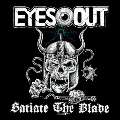 Eyes Out - Satiate The Blade (2026)