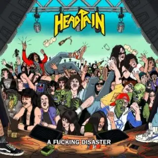 Headpain - A Fucking Disaster (2026)
