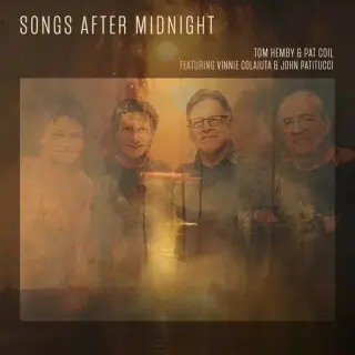 Tom Hemby, Pat Coil, Vinnie Colaiuta & John Patitucci - Songs After Midnight (2026)