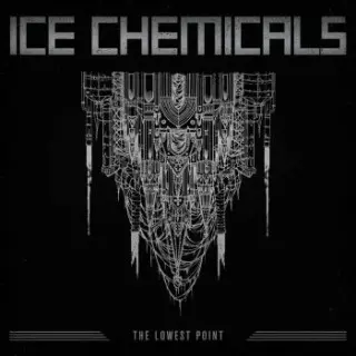 Ice Chemicals - The Lowest Point (2026)