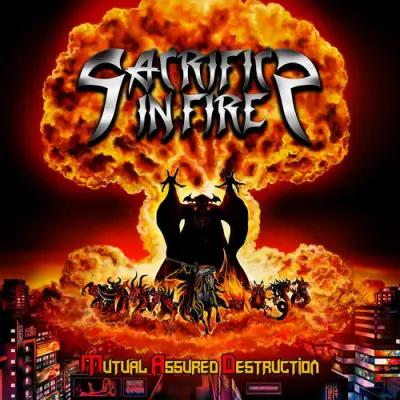 Sacrifice In Fire - Mutual Assured Destruction (2026)
