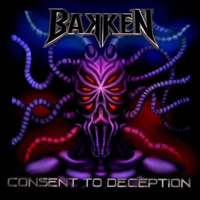 Bakken - Consent To Deception (2026)