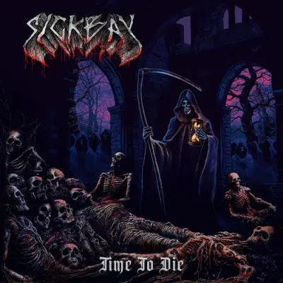 Sickbay - Time To Die (2026)