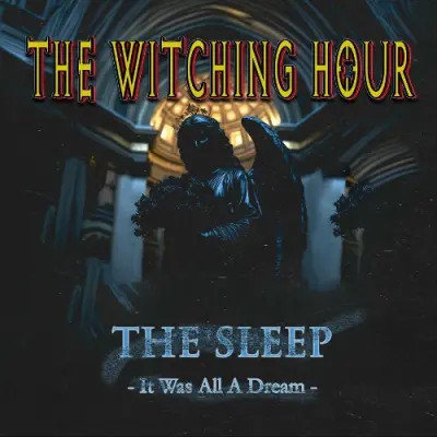 The Witching Hour - The Sleep: It Was All A Dream (2026)