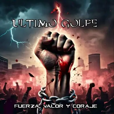 Ultimo Golpe - Fuerza, Valor Y Coraje (2026)