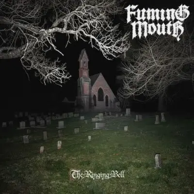 Fuming Mouth - The Ringing Bell (2026)
