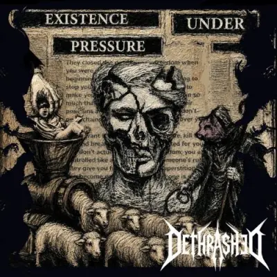 Dethrashed - Existence Under Pressure (2026)