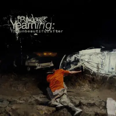 Boundaries - Yearning: The unbeautiful after (2026)