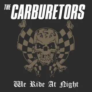 The Carburetors - We Ride at Night (2026)