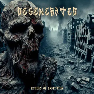 Degenerated - Echoes Of Infection (2026)