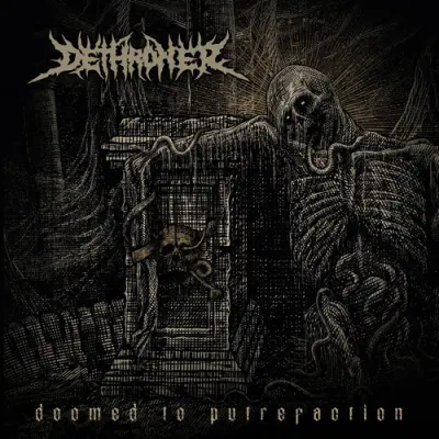 Dethroner - Doomed To Putrefaction (2026)