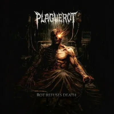 Plaguerot - Rot Refuses Death (2026)