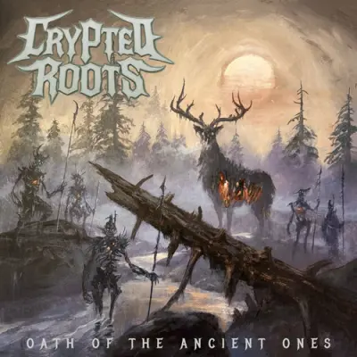 Crypted Roots - Oath Of The Ancient Ones (2026)