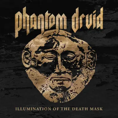 Phantom Druid - Illumination Of The Death Mask (2026)