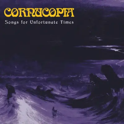 Cornucopia - Songs For Unfortunate Times (2026)