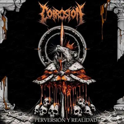 Corrosión - Perversión Y Realidad (2026)