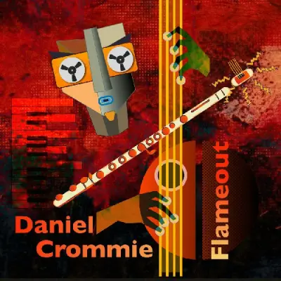 Daniel Crommie - Flameout (2026)