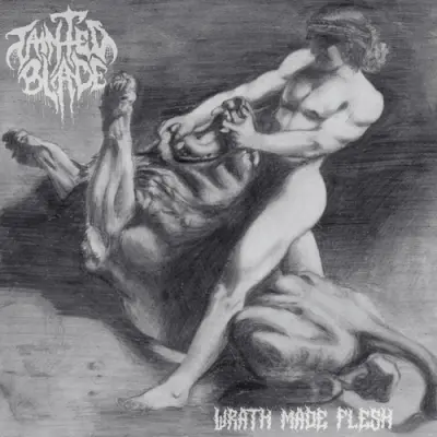 Tainted Blade - Wrath Made Flesh (2026)