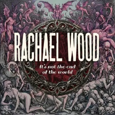 Rachael Wood - It's Not The End Of The World (2026)