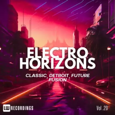 Electro Horizons Classic, Detroit, Future Fusion, Vol. 20 (2026)