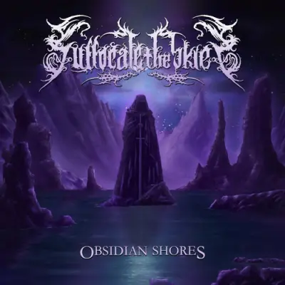 Suffocate The Skies - Obsidian Shores (2026)