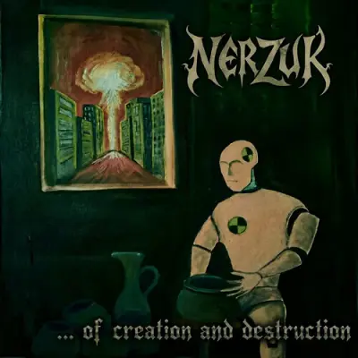Nerzuk - ...Of Creation And Destruction (2026)