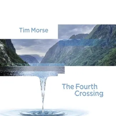 Tim Morse - The Fourth Crossing (2026)